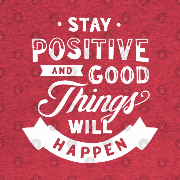 Stay Positive by Madhav